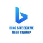 bing site ekleme nasıl yapılır