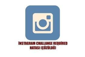 İnstagram Challenge Required Hatası