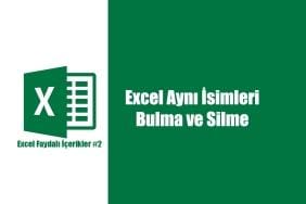 Excel Aynı İsimleri Bulma ve Silme (Resimli Anlatım) 16 Excel aynı isimleri bulma