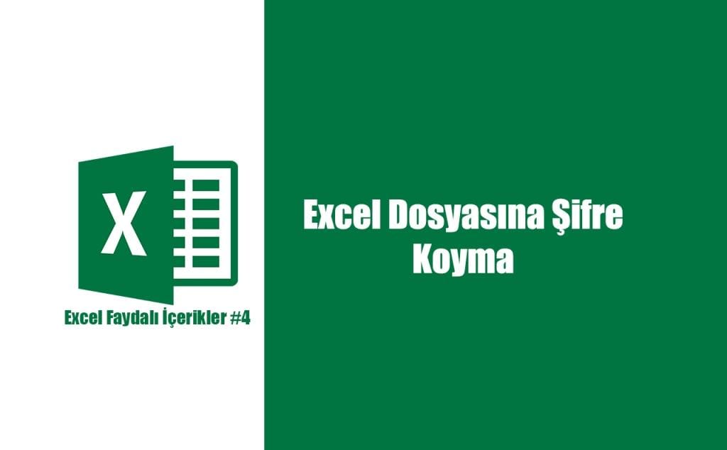 Excel dosyasına şifre koyma ve Excel şifre kaldırma