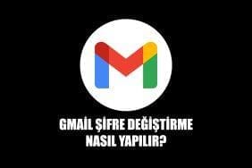 gmail şifre değiştirme nasıl yapılır