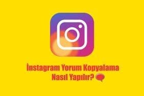 İnstagram yorum kopyalama nasıl yapılır