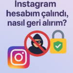 Instagram hesabım çalındı, nasıl geri alırım?